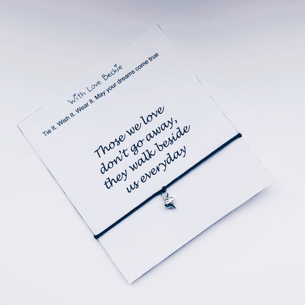 Those We Love Don’t Go Away, They Walk Beside Us Everyday Wish String