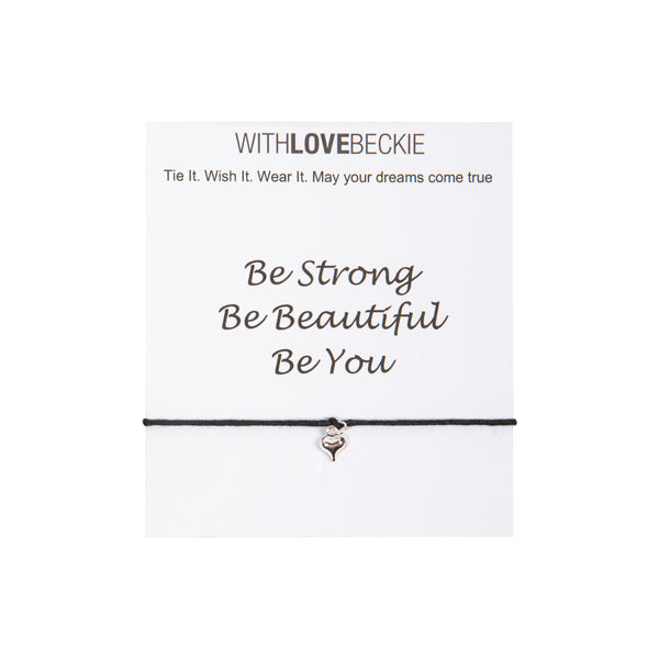 Be Strong Be Beautiful Be You Wish String