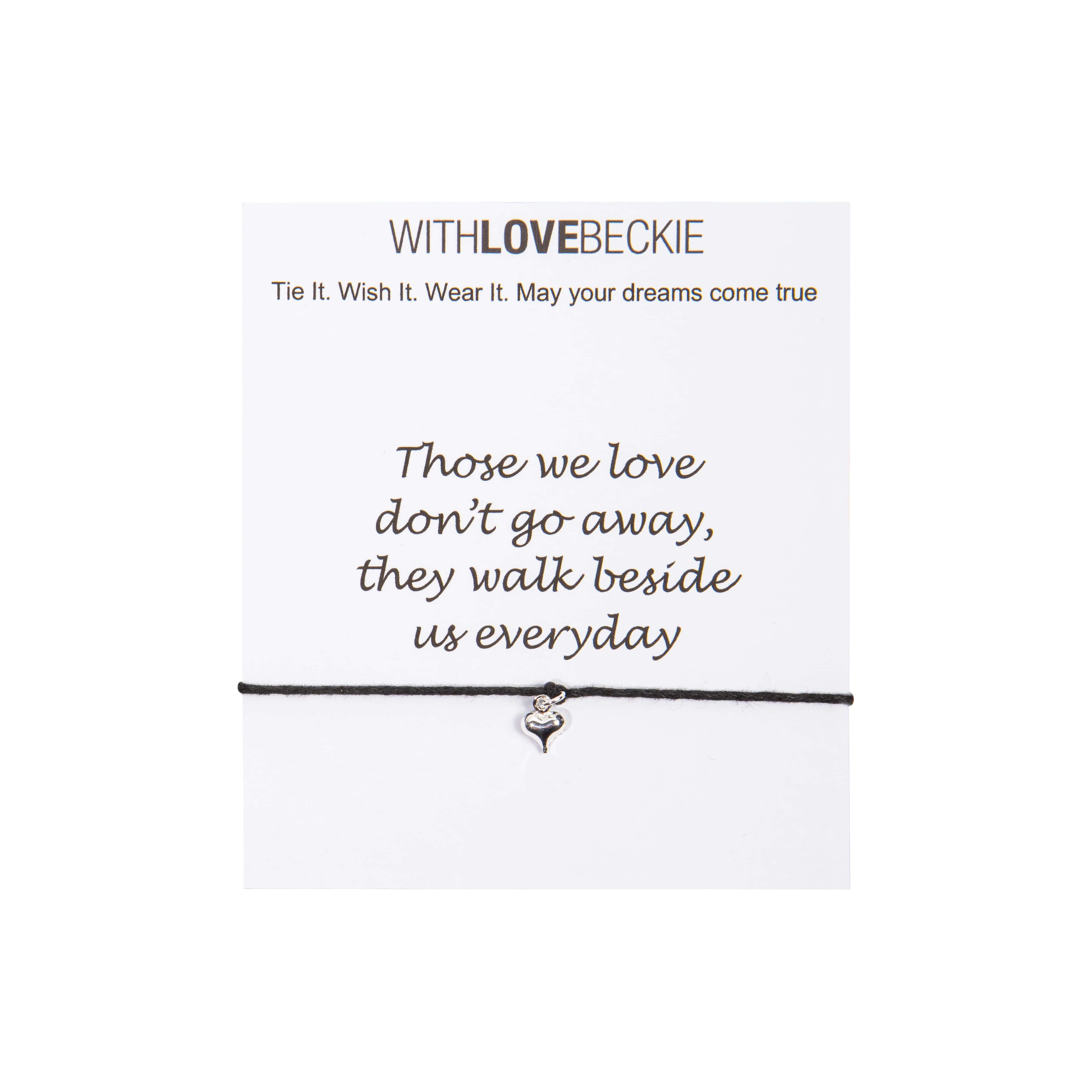 Those We Love Don’t Go Away, They Walk Beside Us Everyday Wish String bracelet With Love Beckie