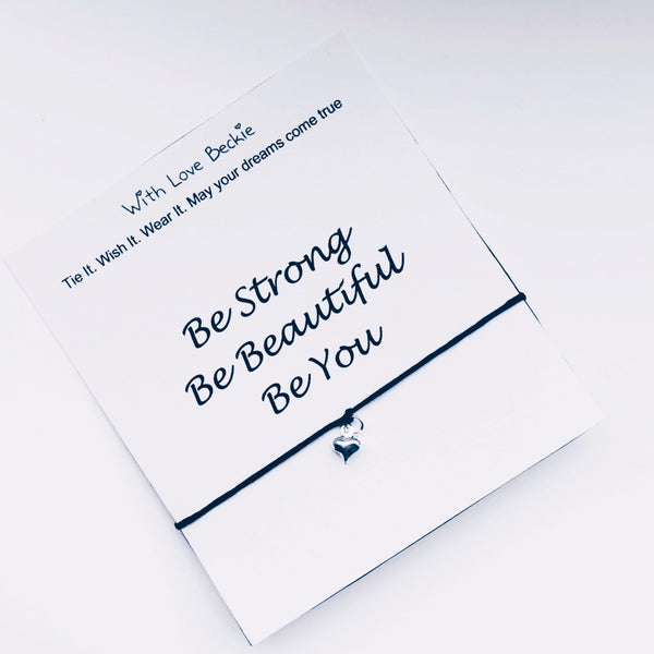 Be Strong Be Beautiful Be You Wish String